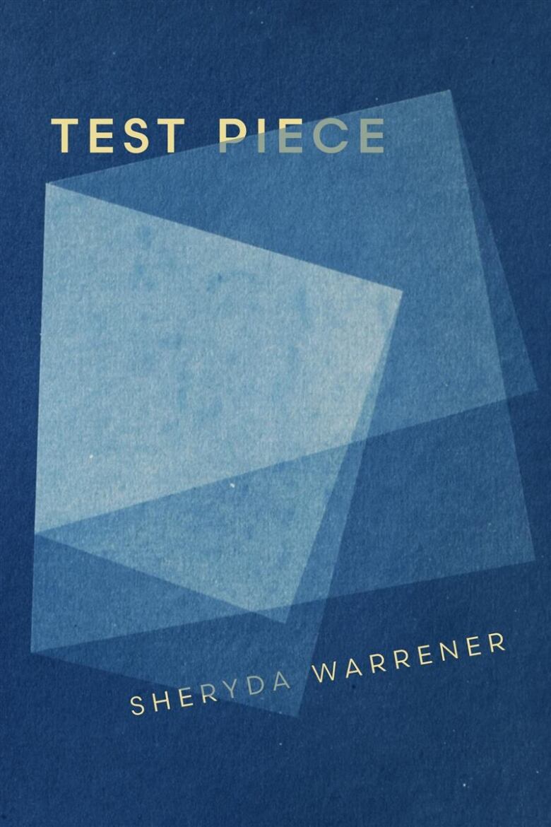 The cover of Sheryda Warrener's poetry book Test Piece, featuring her name and the title in light-yellow block letters over a blue background and white rectangular graphics.