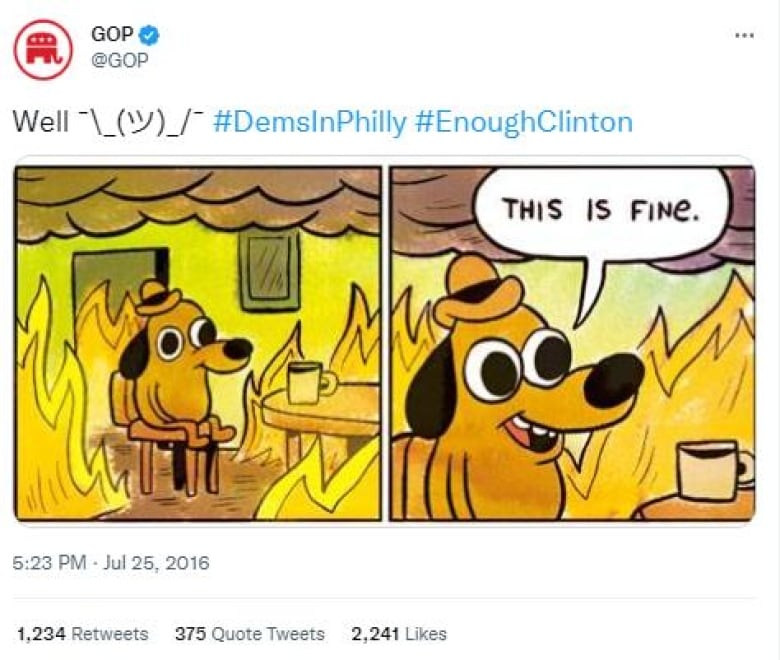 @GOP tweets: Well \_()_/ #DemsInPhilly #EnoughClinton on July 25, 2016, with an image of a cartoon dog sipping coffee has as fire rages around him. A text bubble reads: 