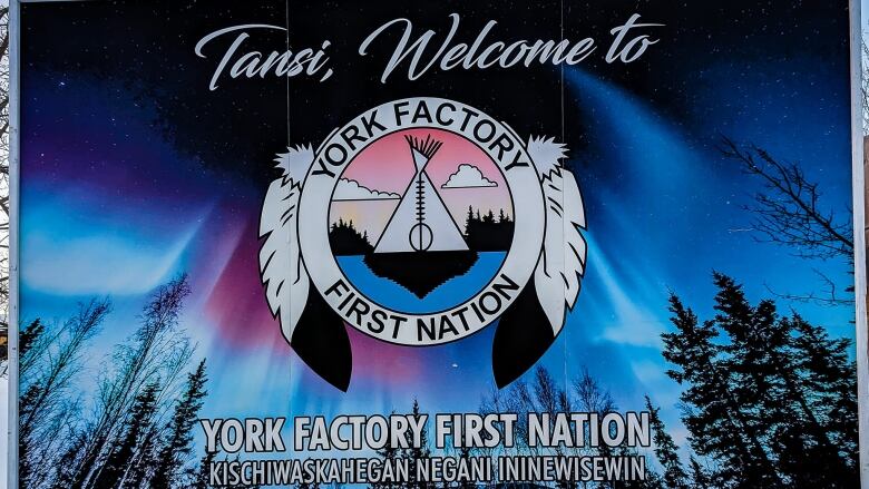 A sign reads 'tansi, welcome to York Factory First Nation.'