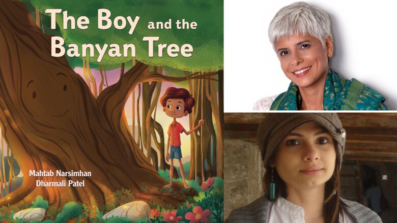 The Boy and the Banyan Tree by Mahtab Narsimhan, illustrated by Dharmali Patel. An illustrated book cover of a boy standing in front of a tree. Portraits of two women looking into the camera.