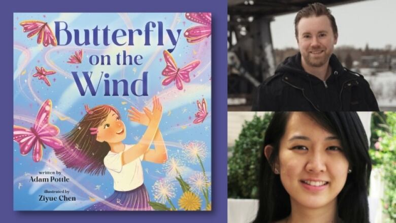 Butterfly on the Wind by Adam Pottle, illustrated by Ziyue Chen. Illustrated book cover shows a young white girl making the sign for butterfly while being surrounded by pink butterflies. Composite of the author and illustrator's headshots. 